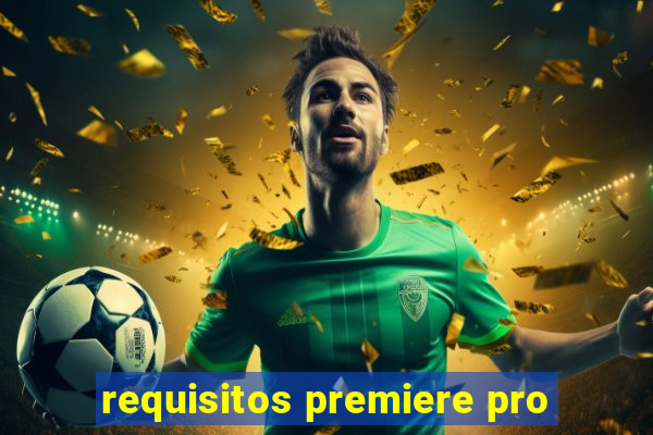 requisitos premiere pro